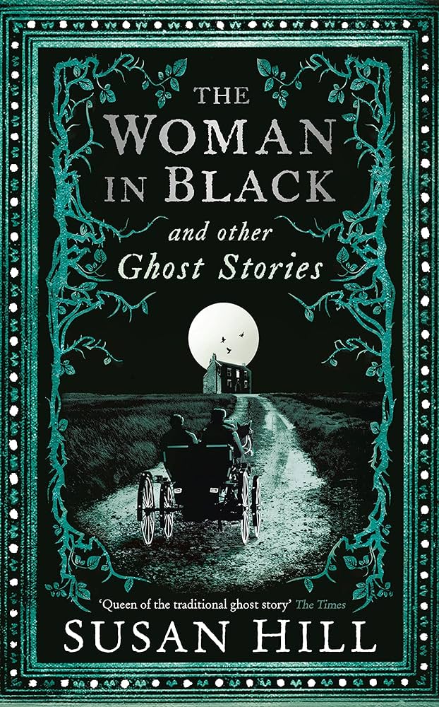 The Woman in Black and Other Ghost Stories: The Collected Ghost Stories of  Susan Hill (Susan Hill's Ghost Stories): Hill, Susan: 9781781255520:  Amazon.com: Books